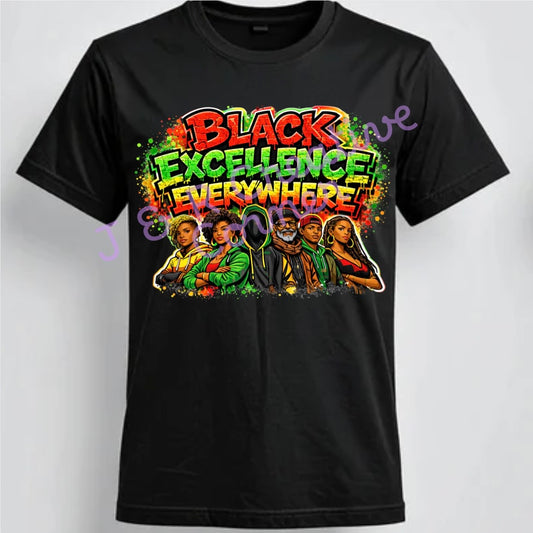 Black Excellence Everywhere T-Shirt | Black & Unstoppable Graphic Tee